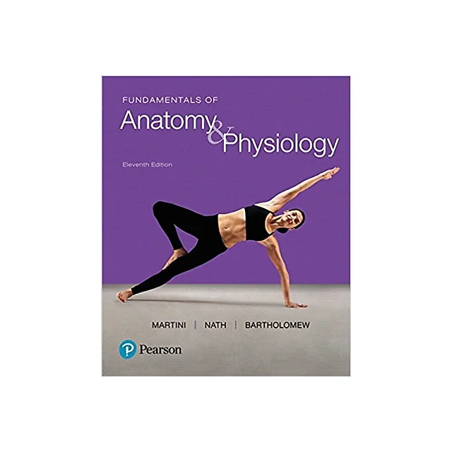 Fundamentals of Anatomy & Physiology 11th Edition