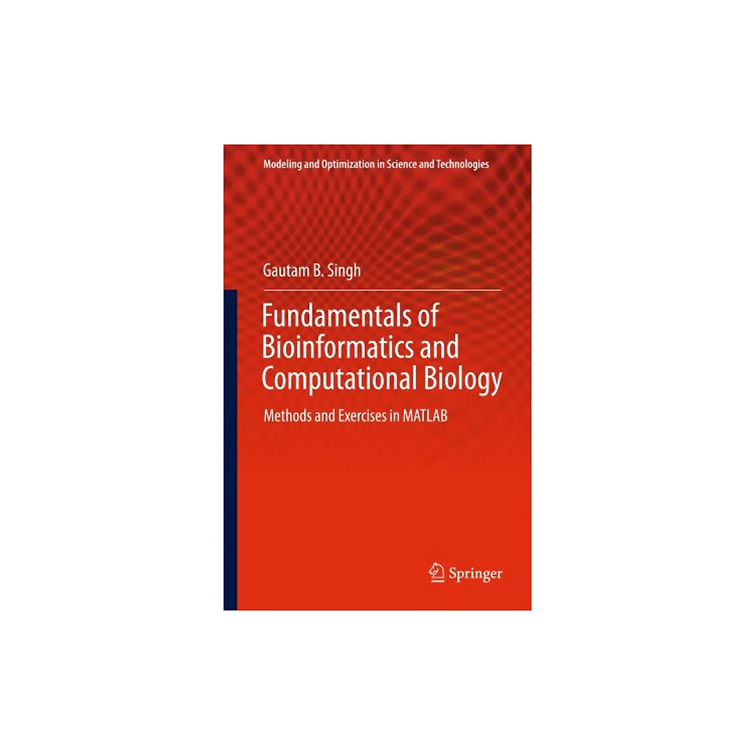 Fundamentals of Bioinformatics and Computational Biology: Methods and Exercises in MATLAB