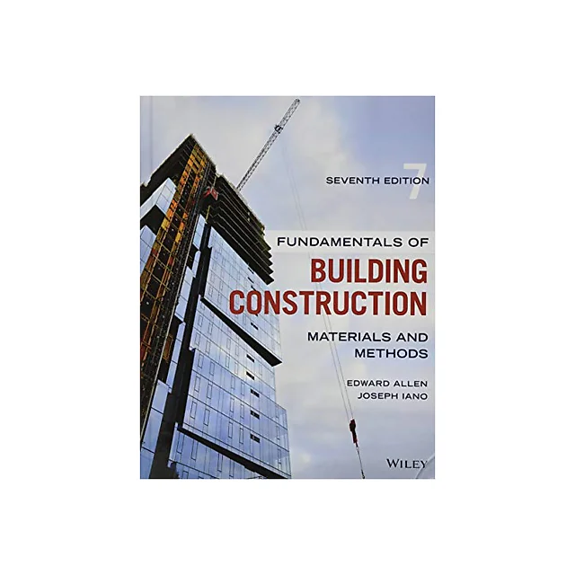 Fundamentals Of Building Construction: Materials And Methods, 7th Edition