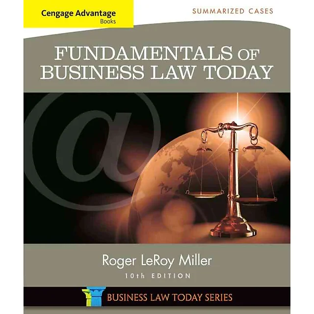Fundamentals of Business Law Today: Summarized Cases 10th Edition