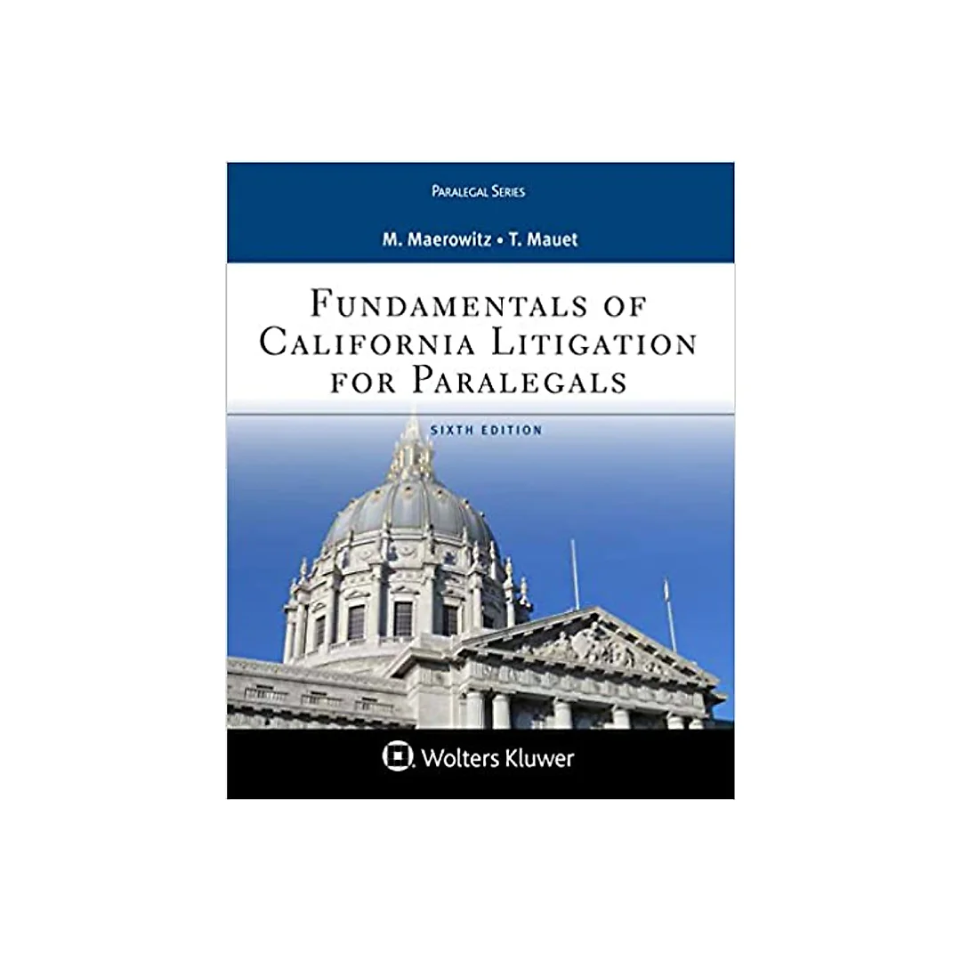 Fundamentals of California Litigation for Paralegals (Aspen Paralegal)