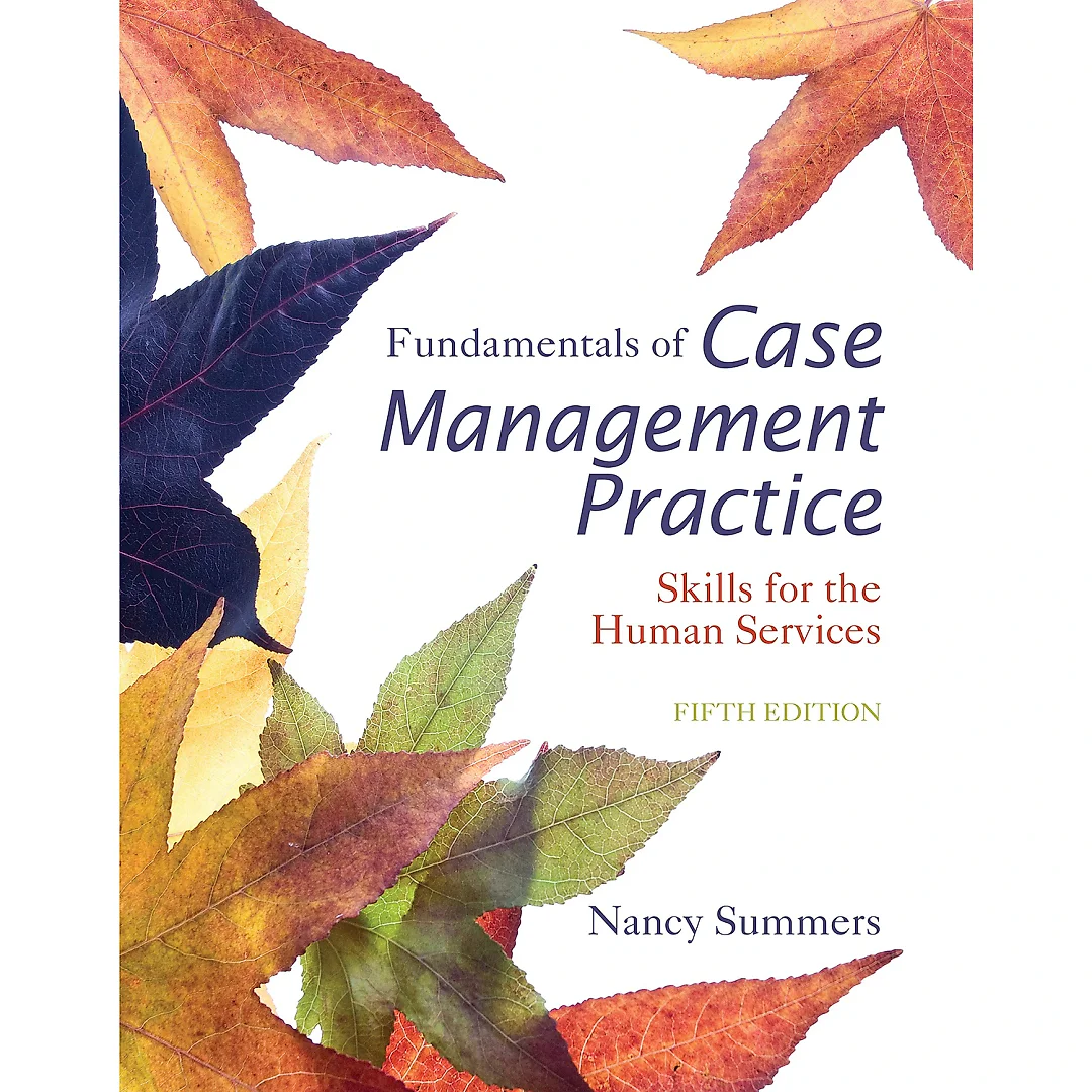 Fundamentals of Case Management Practice: Skills for the Human Services 5th Edition