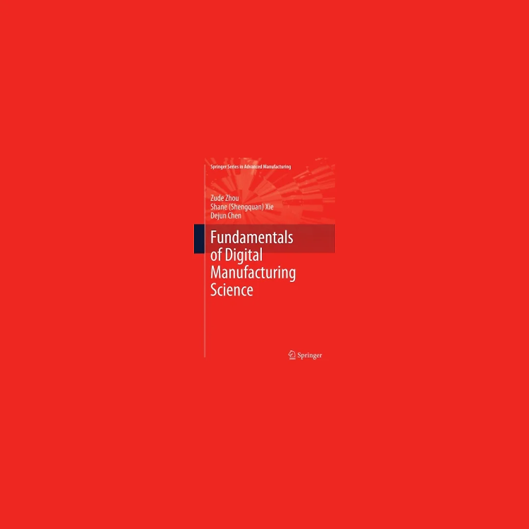 Fundamentals of Digital Manufacturing Science
