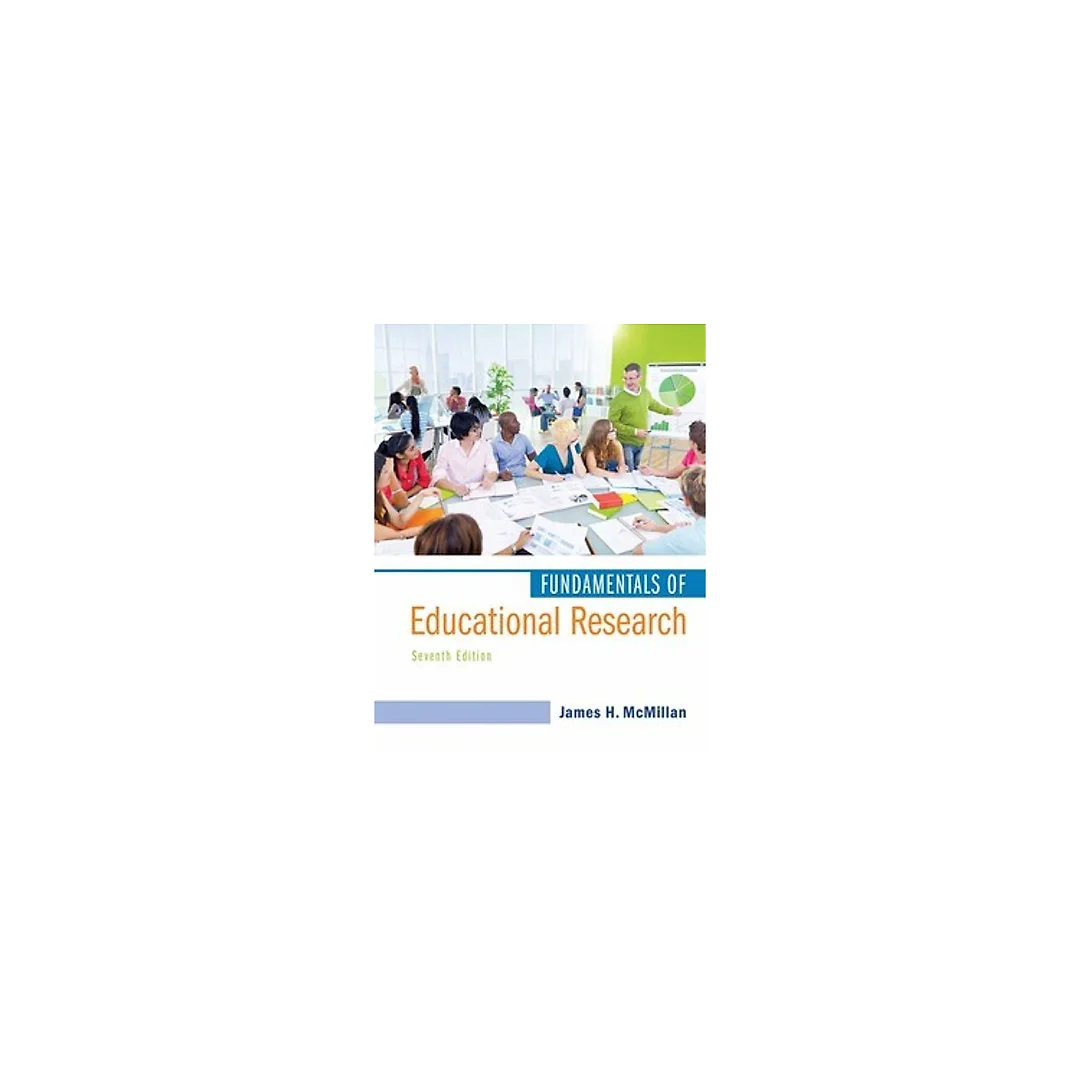 Fundamentals of Educational Research 7th Edition by James H. McMillan