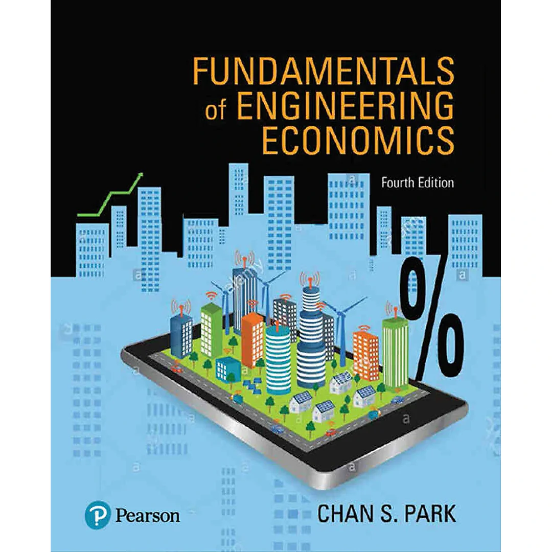 Fundamentals of Engineering Economics, 4th Edition