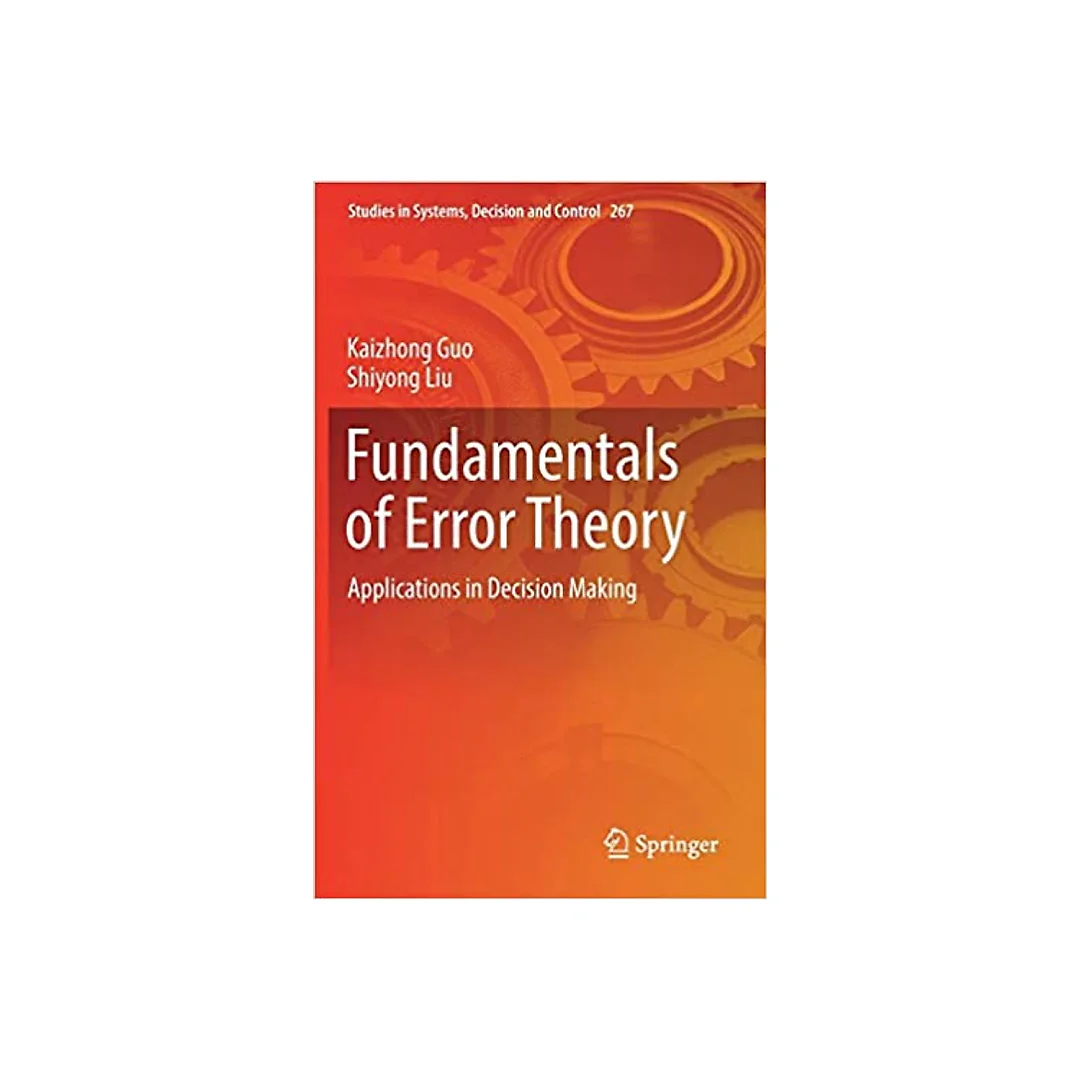Fundamentals of Error Theory: Applications in Decision Making