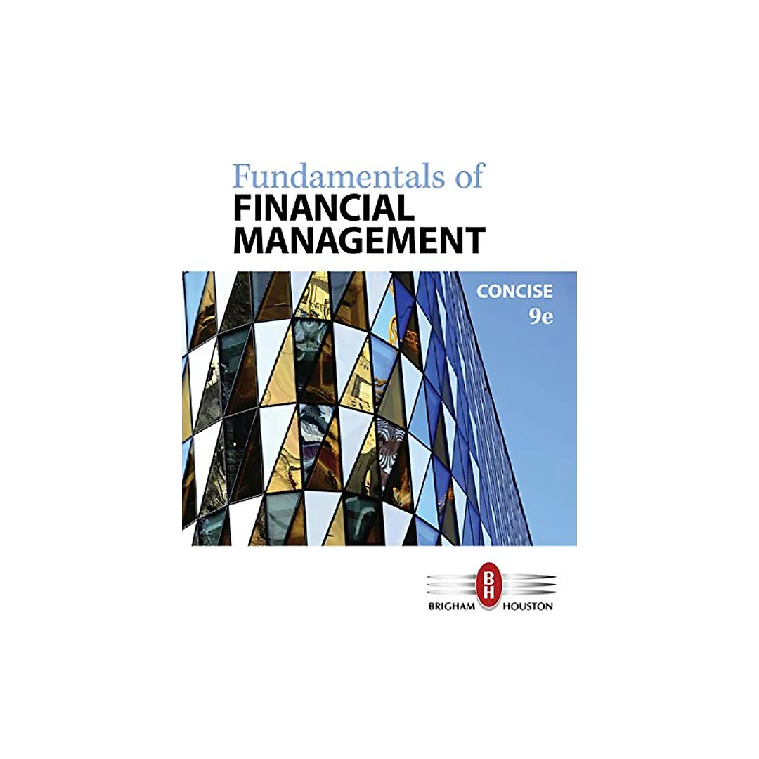 Fundamentals of Financial Management (9th Edition) - Concise Edition
