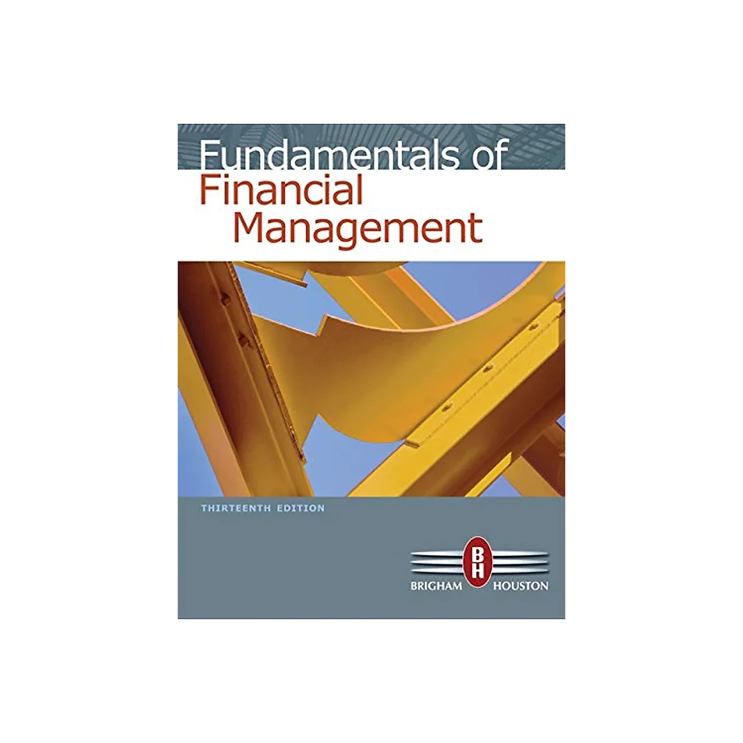 Fundamentals of Financial Management (with Thomson ONE - Business School Edition) - 13th Edition