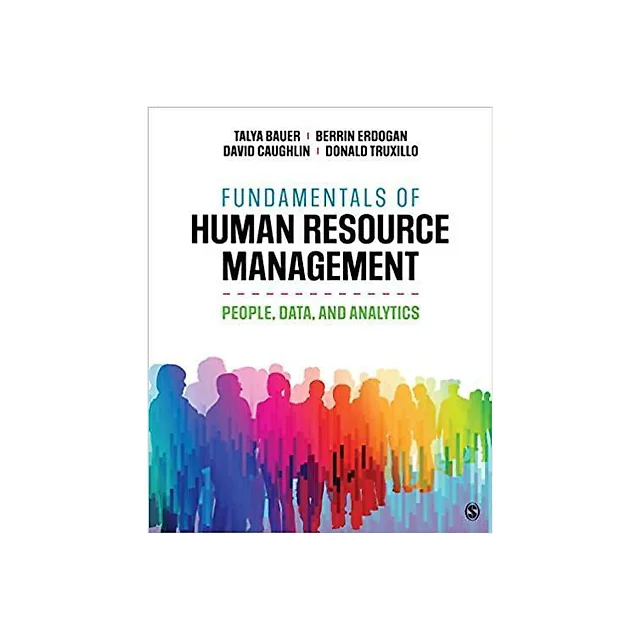 Fundamentals Of Human Resource Management People Data And Analytics