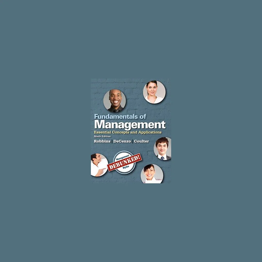 Fundamentals of Management: Essential Concepts and Applications 9th by Stephen P. Robbins