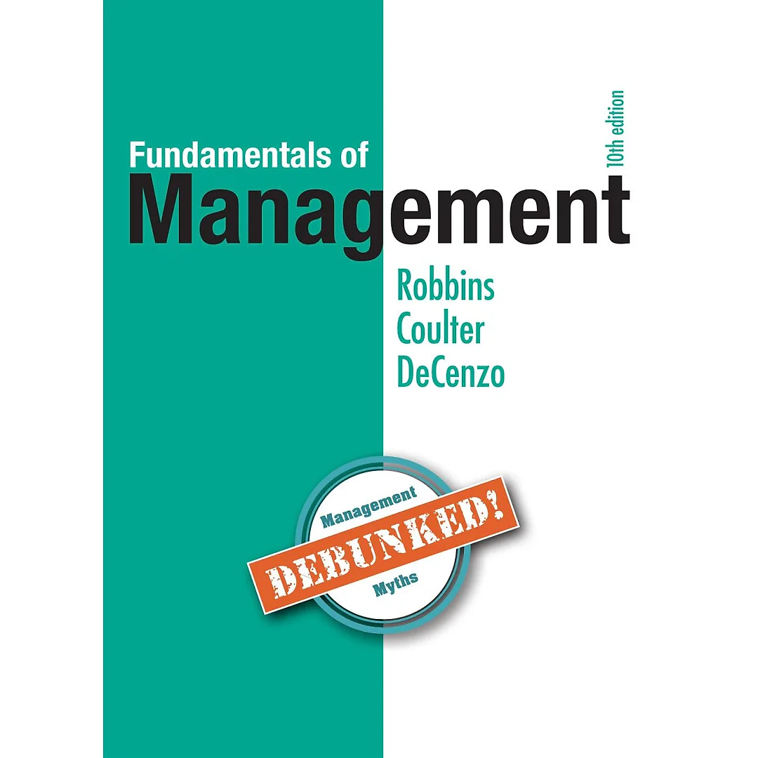 Fundamentals of Management: Essential Concepts and Applications