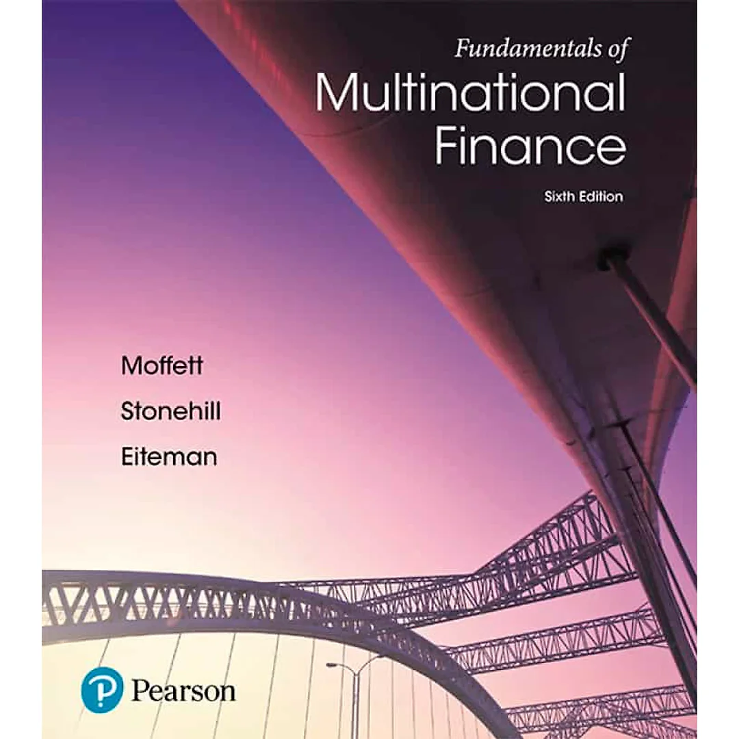 Fundamentals of Multinational Finance, 6th Edition