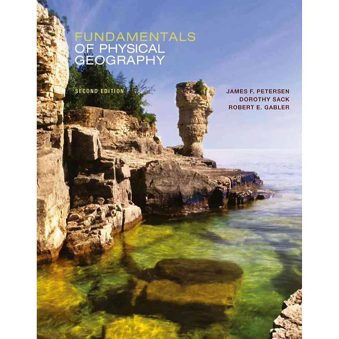 Fundamentals of Physical Geography 2nd Edition