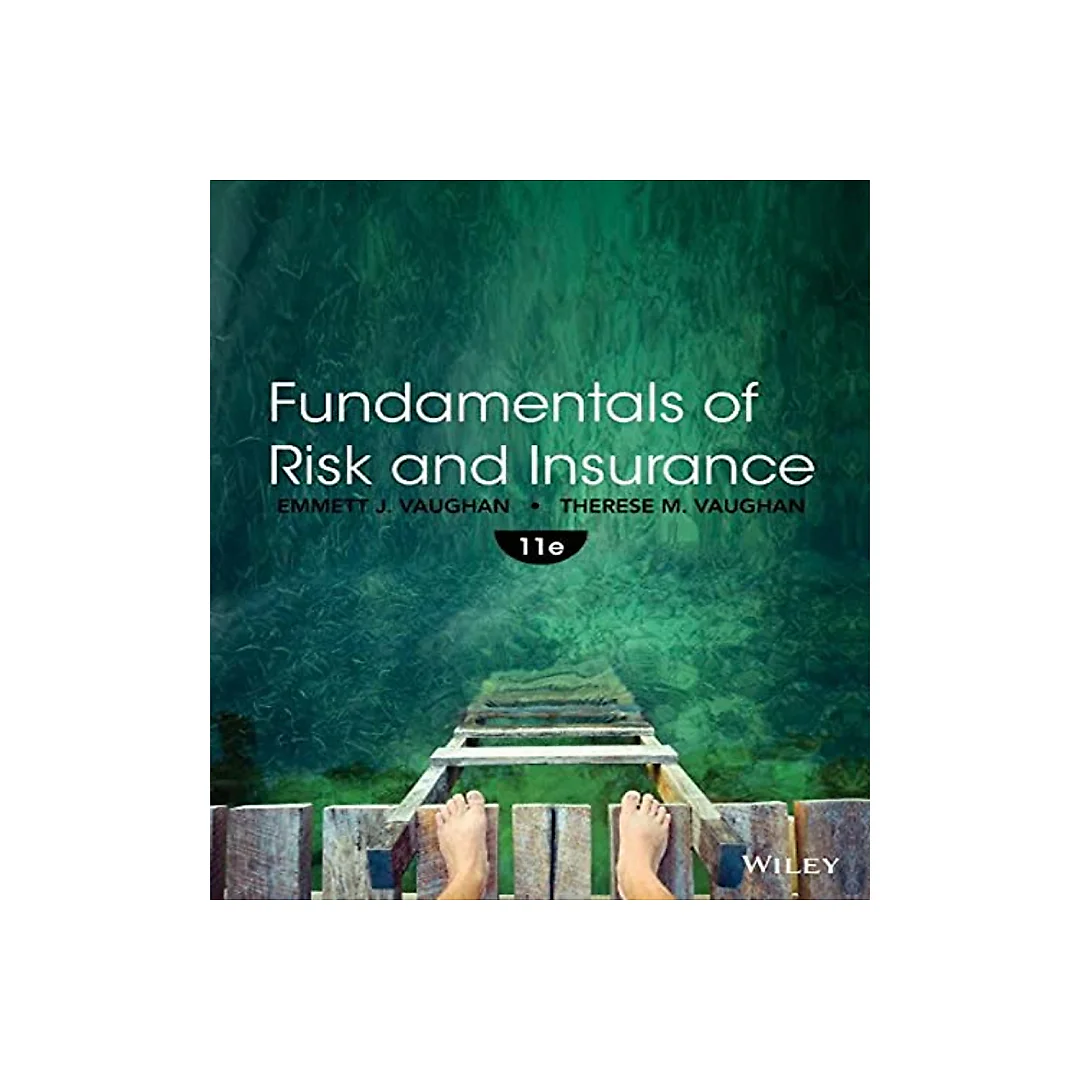 Fundamentals of Risk and Insurance 11th Edition