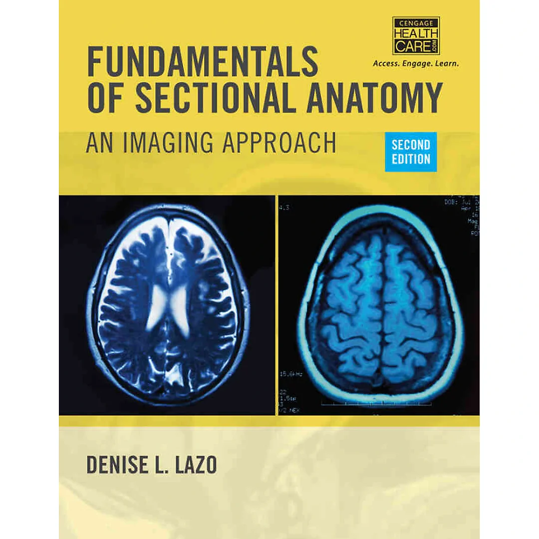 Fundamentals of Sectional Anatomy: An Imaging Approach 2nd Edition