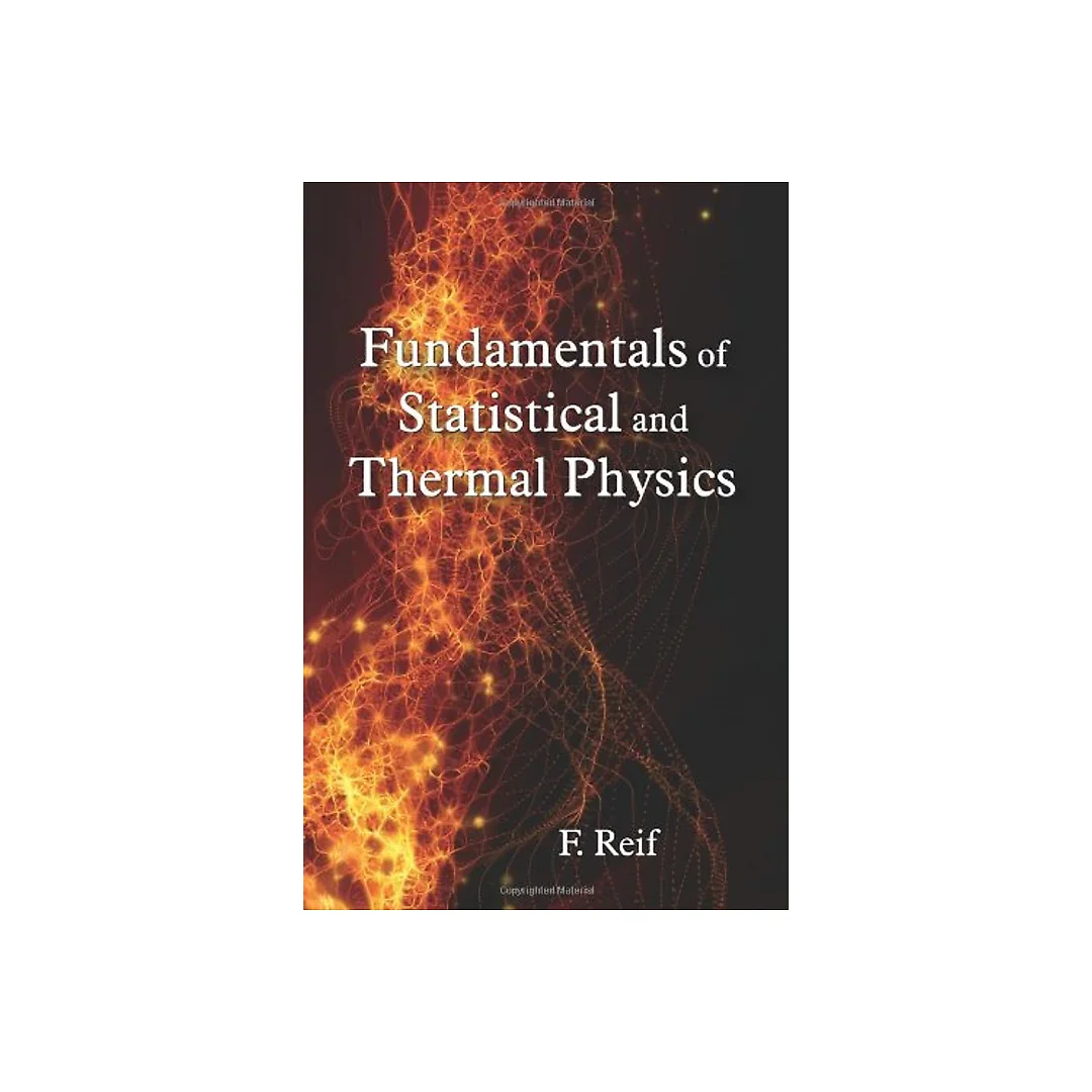 Fundamentals of Statistical and Thermal Physics