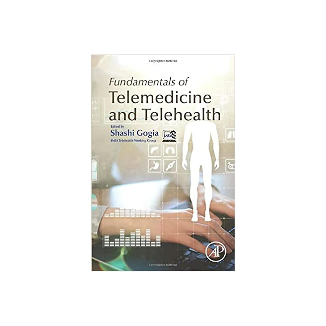 Fundamentals of Telemedicine and Telehealth