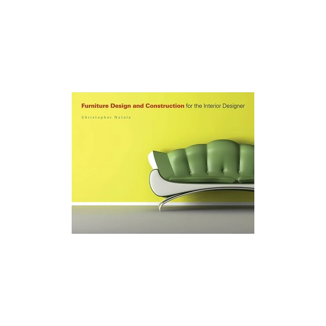 Furniture Design and Construction for the Interior Designer