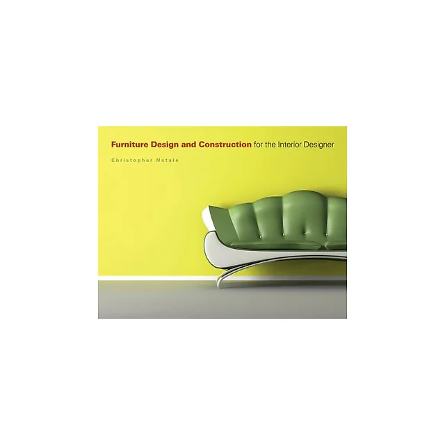Furniture Design and Construction for the Interior Designer