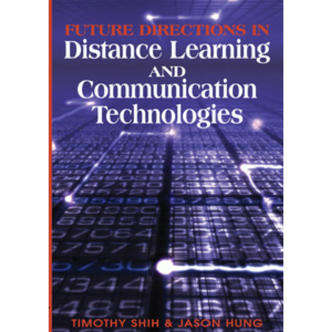 Future Directions in Distance Learning and Communication Technologies
