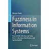 Fuzziness in Information Systems: How to Deal with Crisp and Fuzzy Data in Selection Classification and Summarization