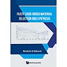 FUZZY LOGIC-BASED MATERIAL SELECTION AND SYNTHESIS