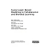 Fuzzy Logic-Based Modeling in Collaborative and Blended Learning