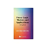 Fuzzy Logic Theory And Applications: Part I And Part II