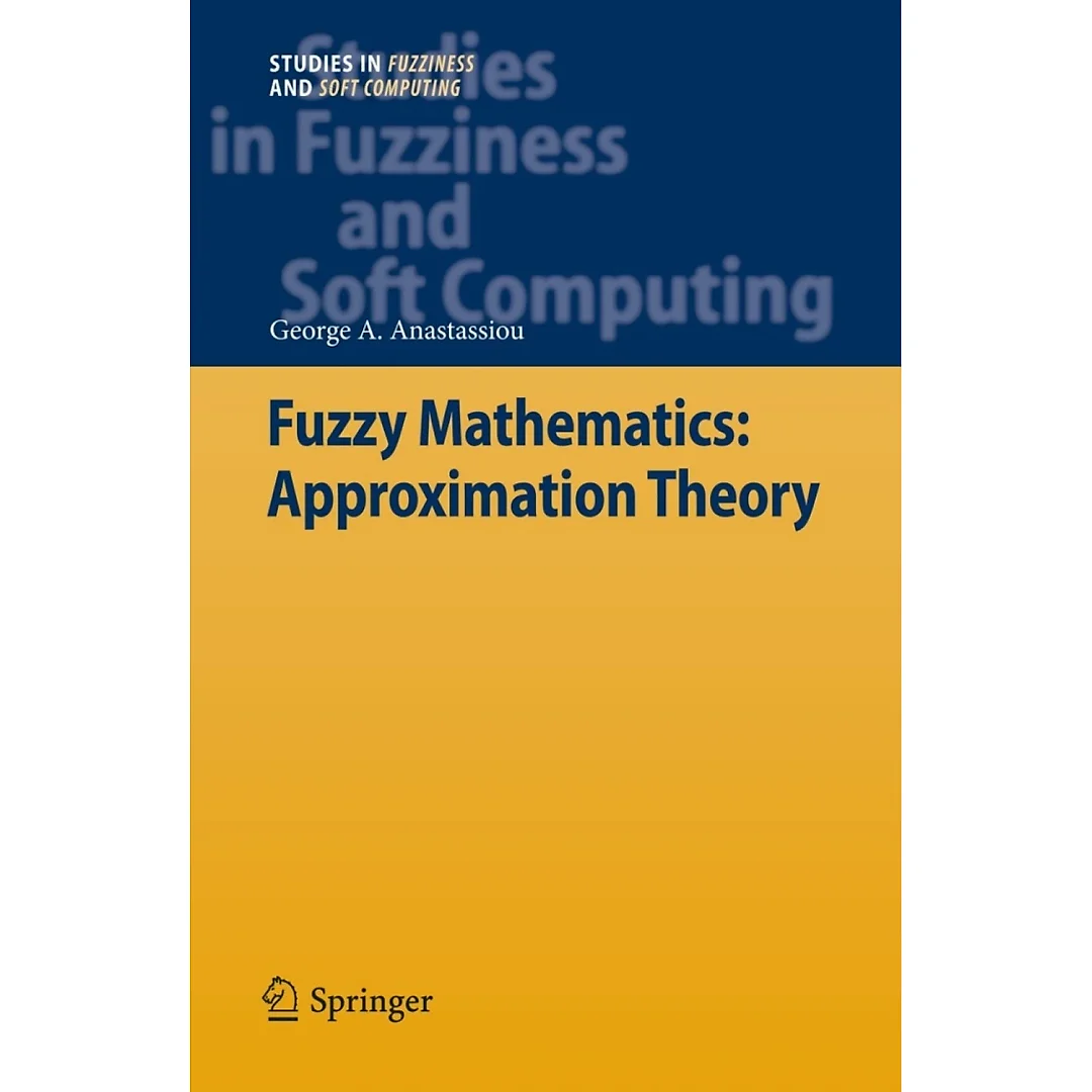 Fuzzy Mathematics: Approximation Theory