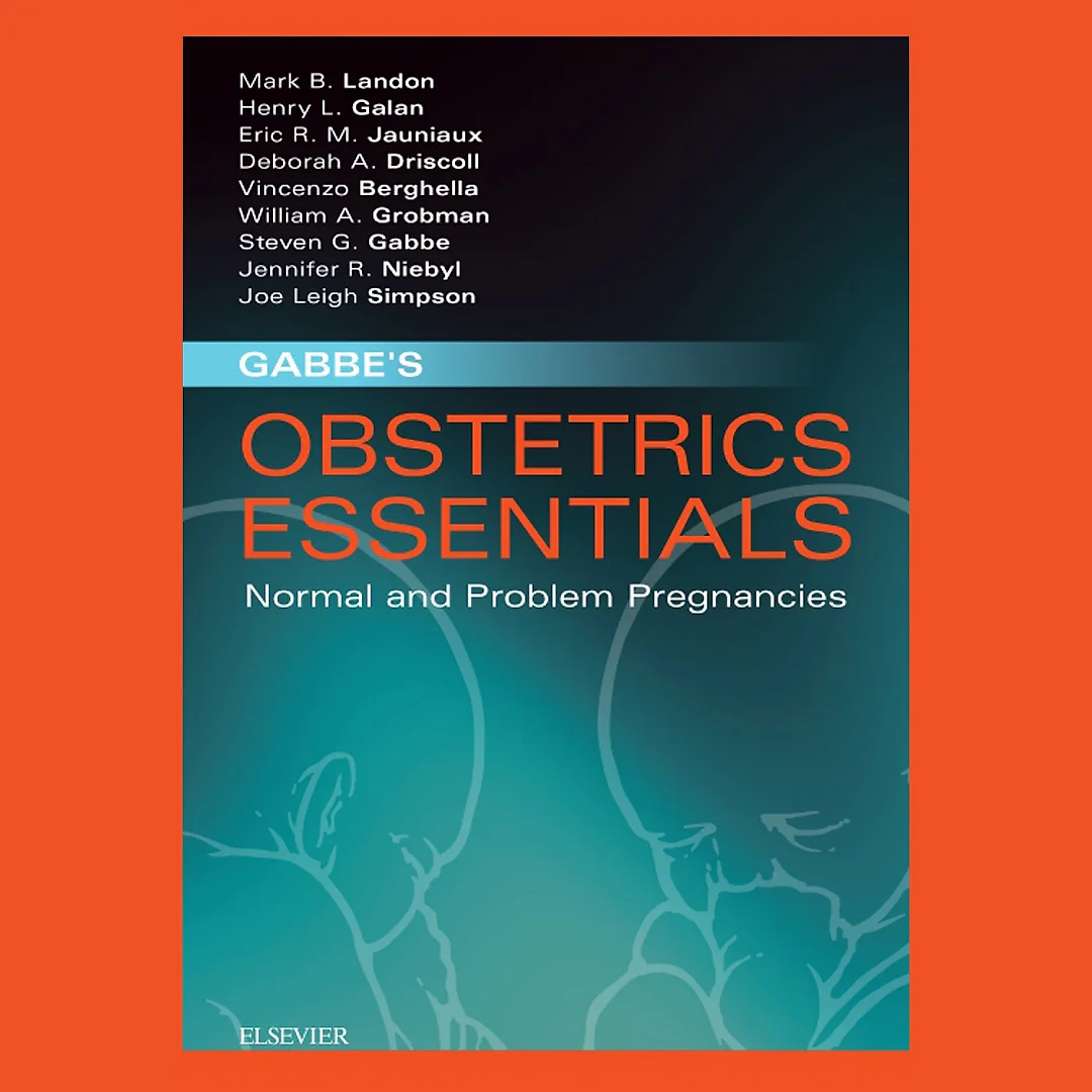 Gabbe's Obstetrics Essentials: Normal & Problem Pregnancies