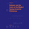 Gadamer and the Limits of the Modern Techno-Scientific Civilization