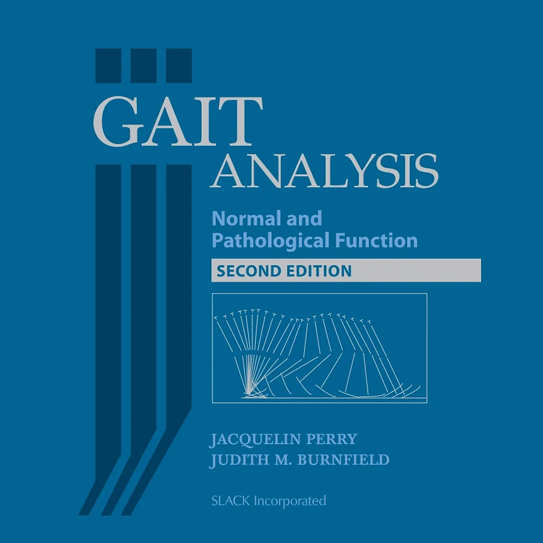 Gait Analysis: Normal and Pathological Function, Second Edition