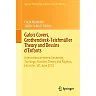 Galois Covers Grothendieck-Teichmüller Theory and Dessins d'Enfants: Interactions between Geometry Topology Number Theory and Algebra Leicester UK June 2018