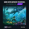 Game Development Essentials: An Introduction 4th Edition