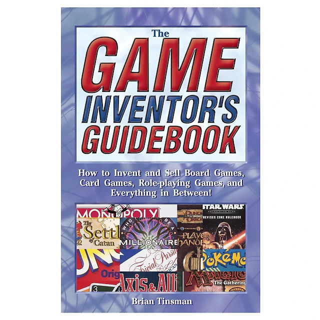 Game Inventor's Guidebook: How to Invent and Sell Board Games Card Games Role-player Games and Everything in Between!
