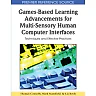 Games-Based Learning Advancements for Multi-Sensory Human Computer Interfaces