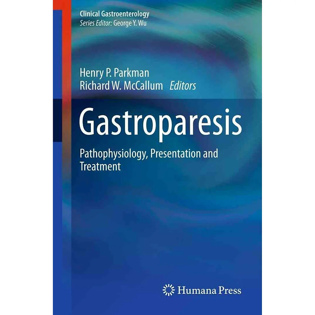 Gastroparesis: Pathophysiology, Presentation and Treatment