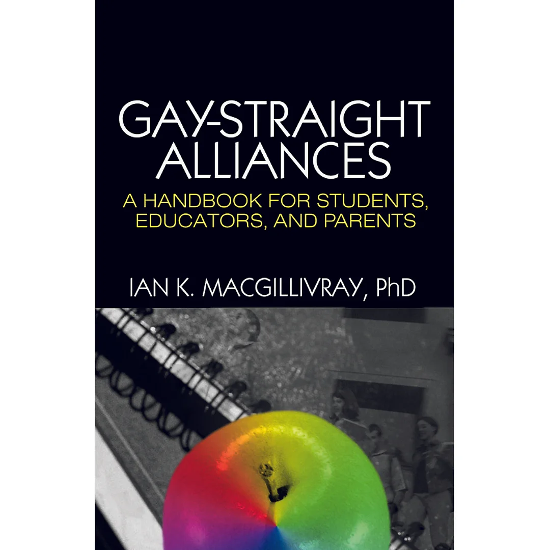 Gay-Straight Alliances: A Handbook for Students Educators and Parents