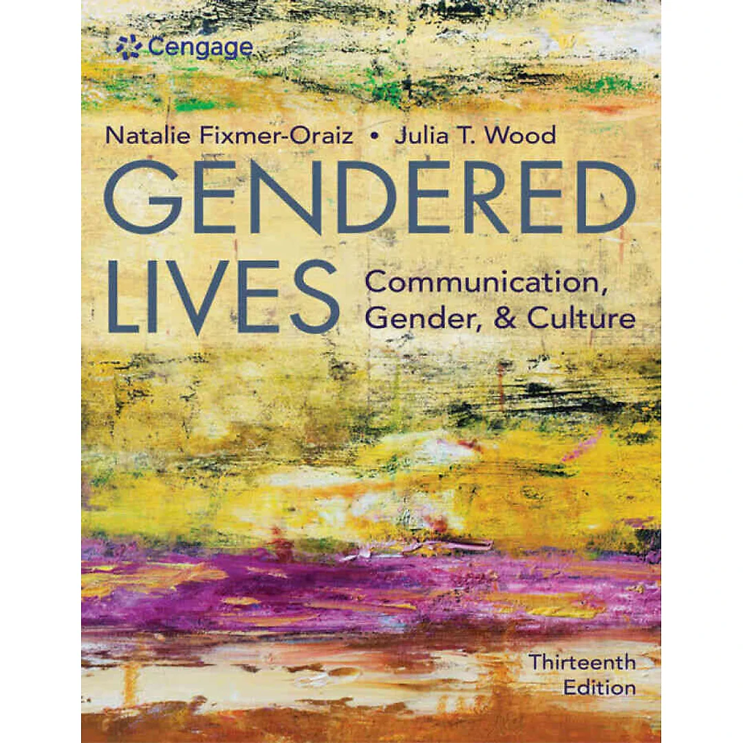 Gendered Lives: Communication Gender & Culture 13th Edition