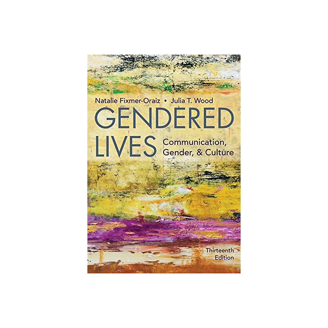 Gendered Lives: Communication, Gender, & Culture