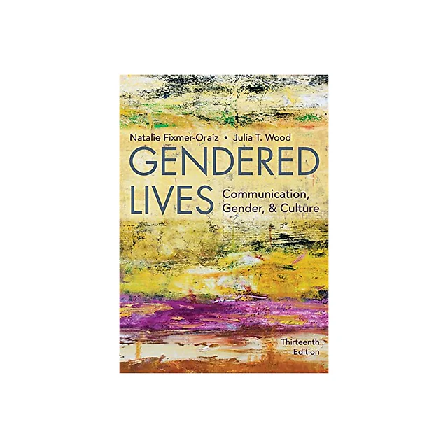 Gendered Lives: Communication, Gender, & Culture