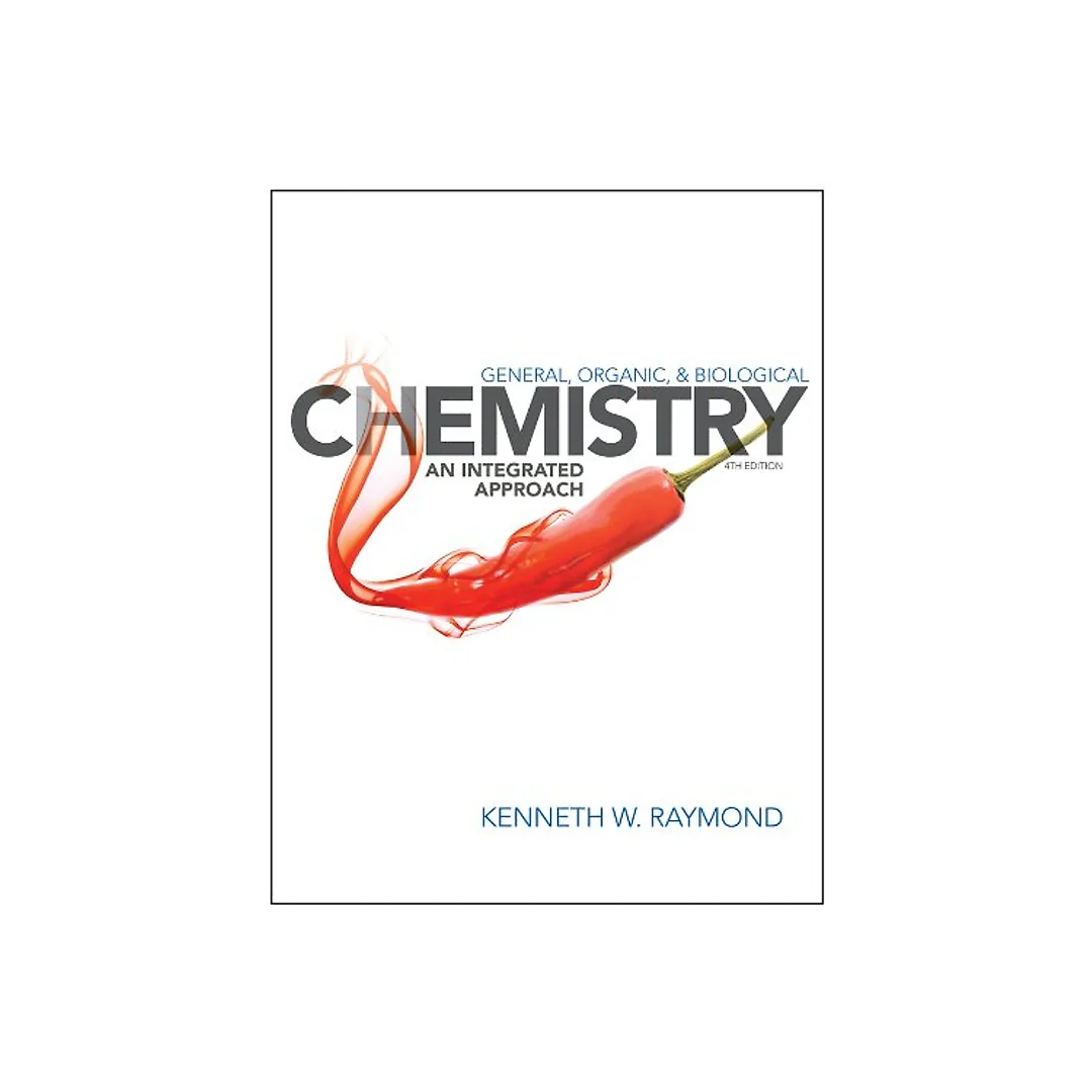 General Organic and Biological Chemistry: An Integrated Approach (4th edition)