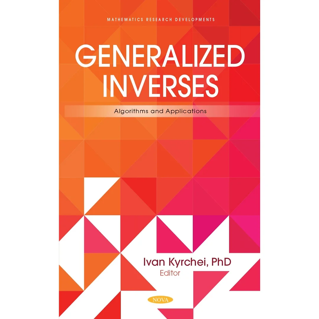 Generalized Inverses: Algorithms and Applications