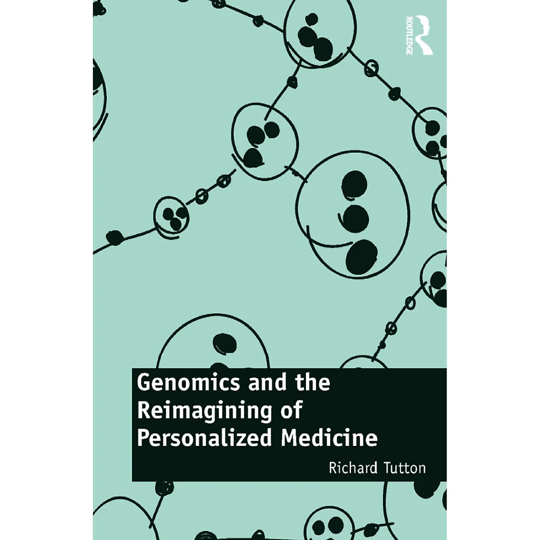 Genomics and the Reimagining of Personalized Medicine