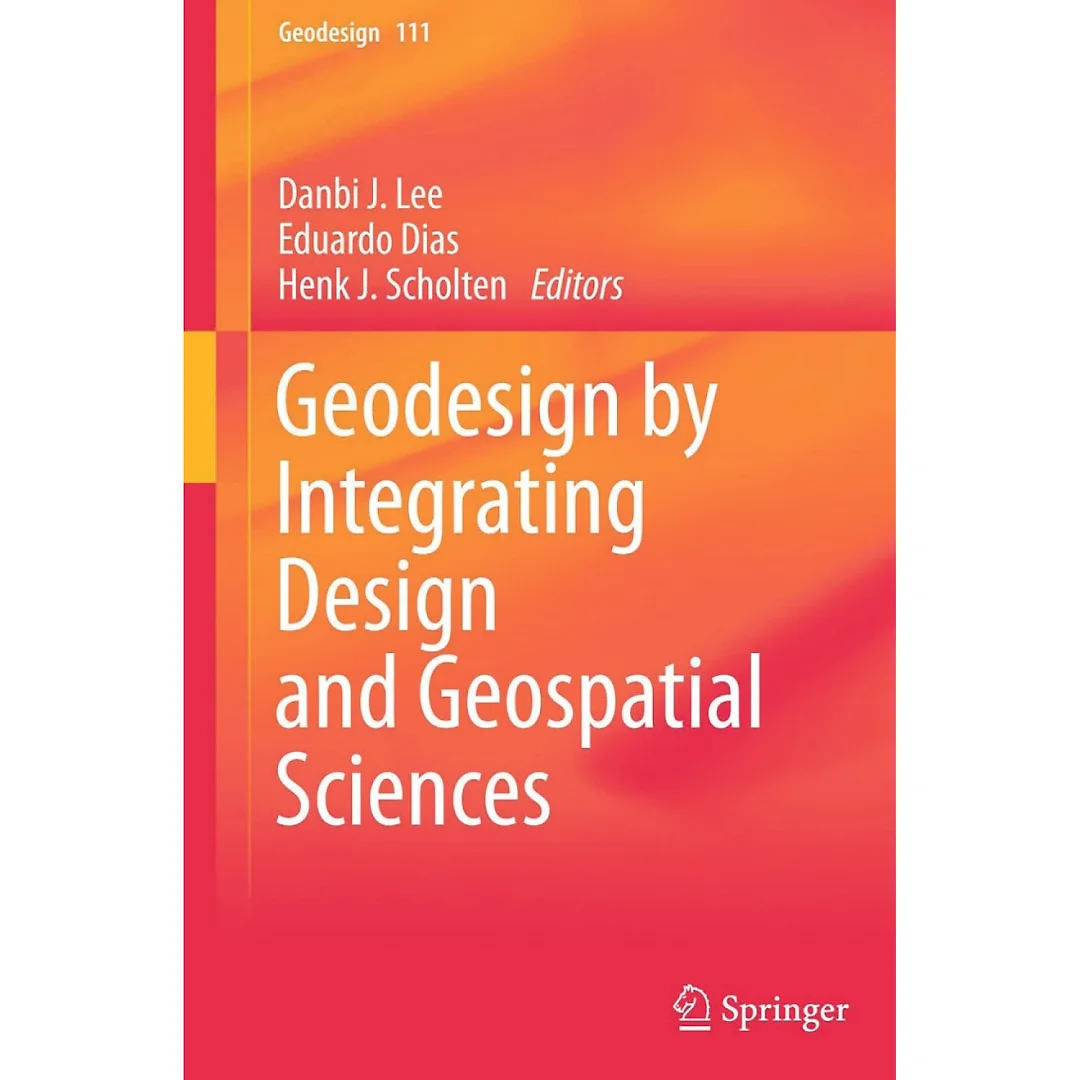 Geodesign by Integrating Design and Geospatial Sciences