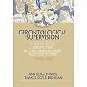 Gerontological Supervision: A Social Work Perspective in Case Management and Direct Care