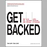 Get Backed: Craft Your Story, Build the Perfect Pitch Deck, and Launch the Venture of Your Dreams