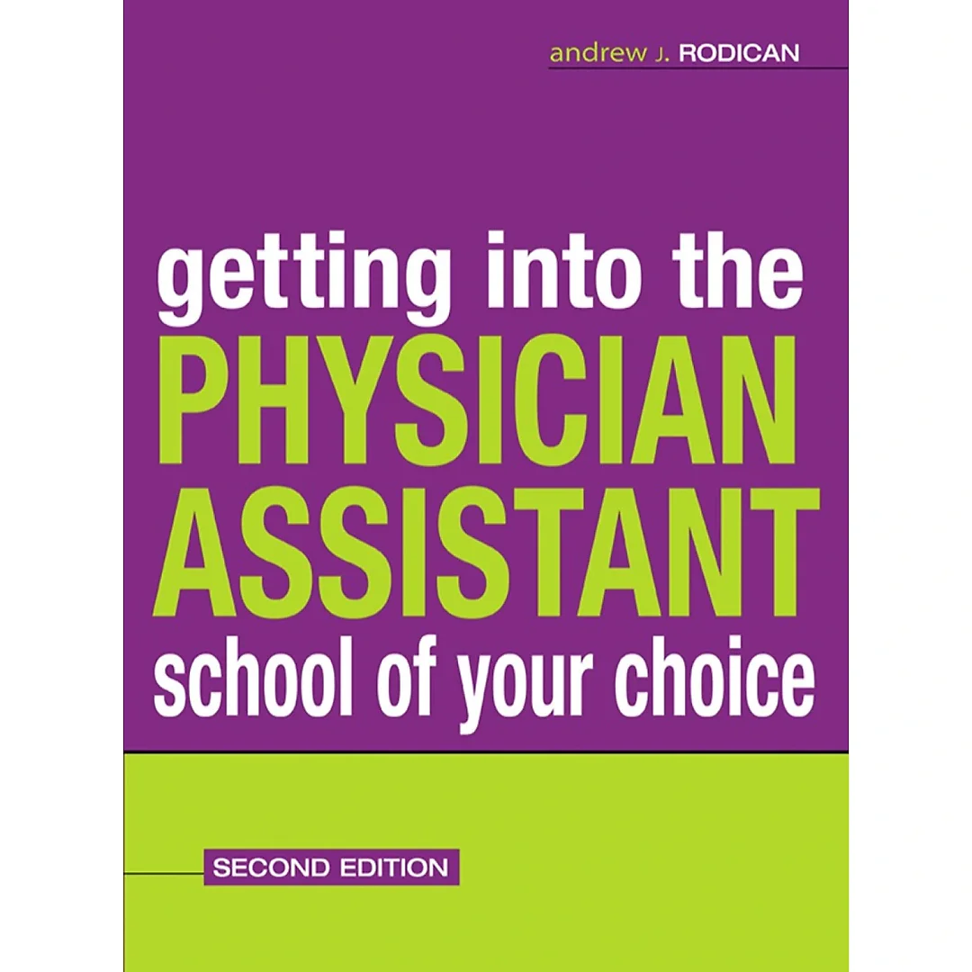 Getting Into the Physician Assistant School of Your Choice