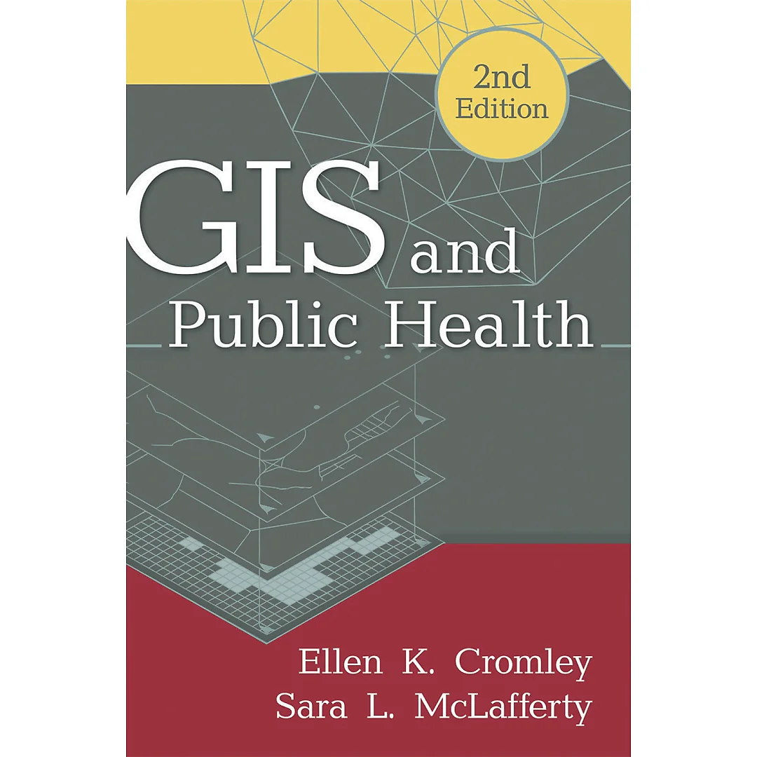 GIS and Public Health, Second Edition
