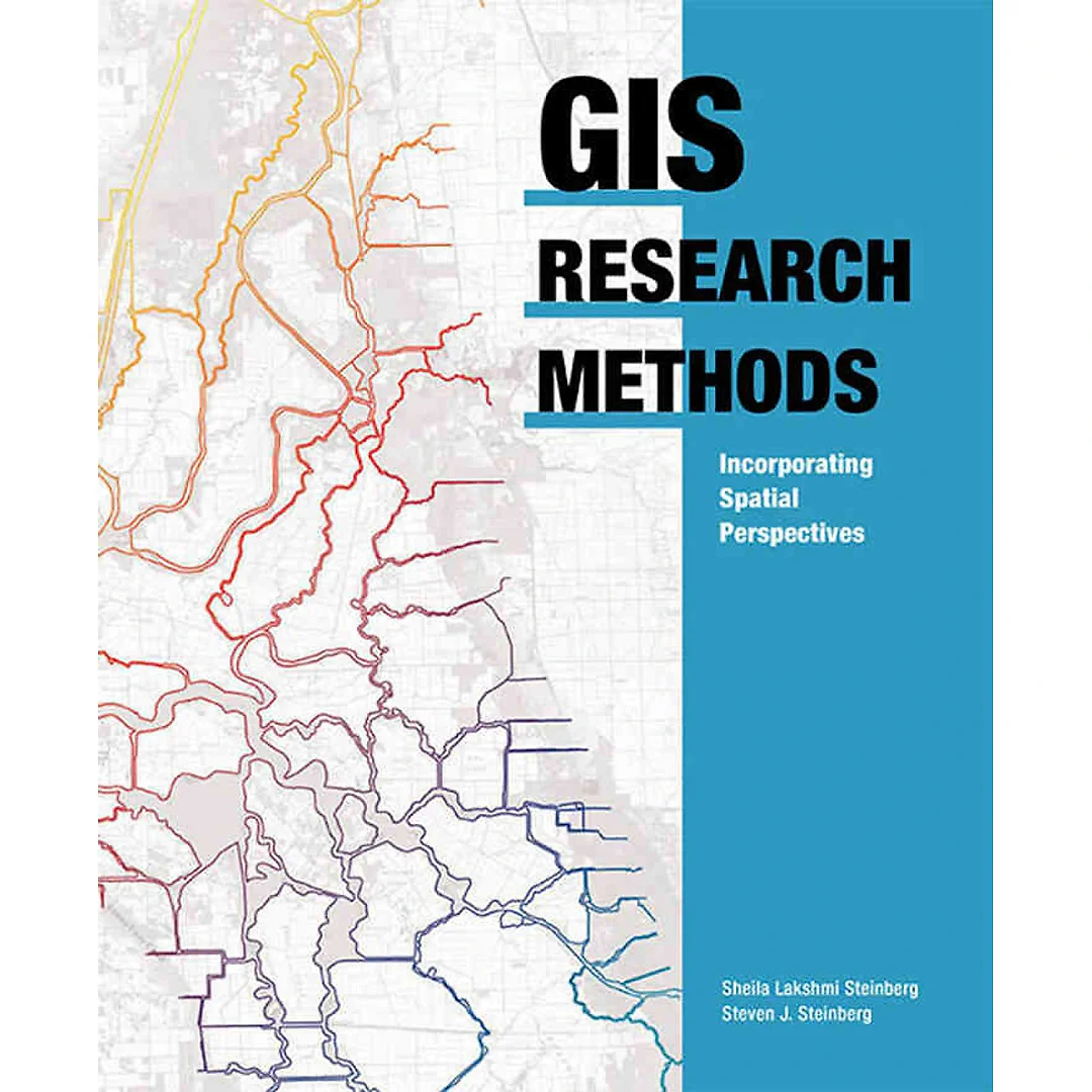 GIS Research Methods: Incorporating Spatial Perspectives